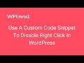 Use A Custom Code Snippet To Disable Right Click In WordPress