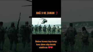 Dağ 3 Ne Zaman ?