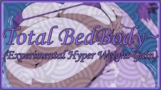 Total Bedbody Experimental Hyper Weight Gain Subliminal