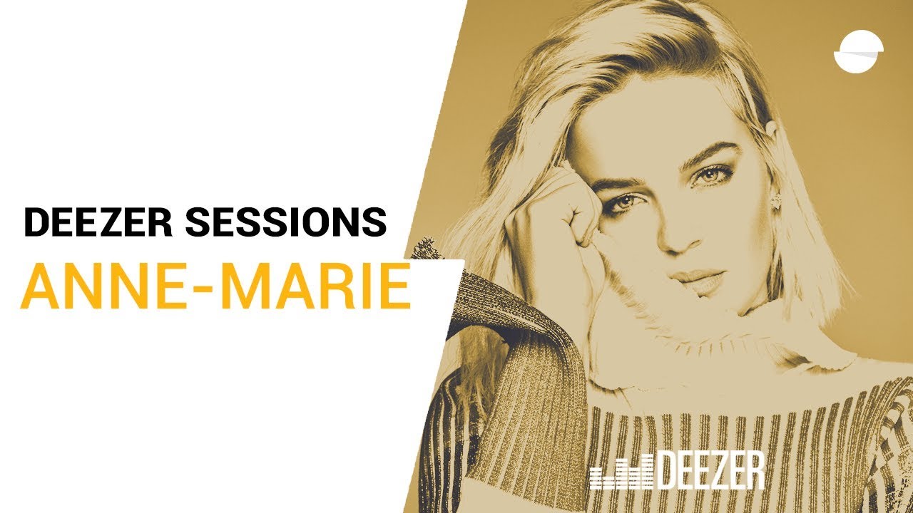 Anne-Marie - 「Deezer Sessions」にて