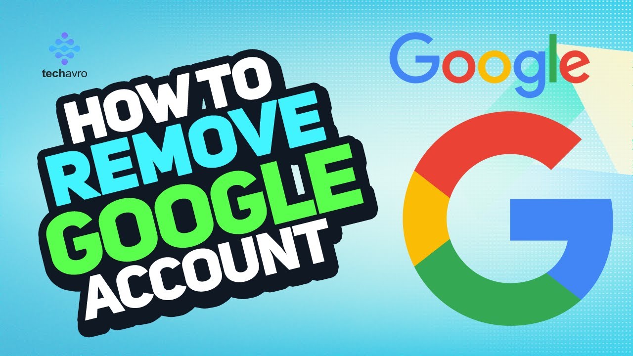 How to Remove Google Account 2023: Step-by-Step Guide How to Remove Google Account 2023: Step-by-Step Guide