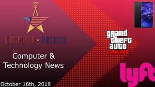 Computer/Technology News, Talking Lyft Subscriptions, GTA Online Lawsuit, Huawei Mate 20 X