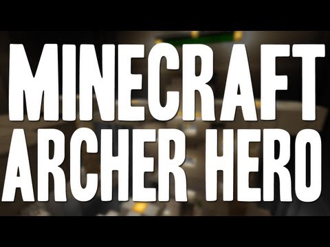 Minecraft: Archer Hero [1/3] *