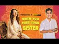 Raksha Bandhan: When You Miss Your Sister | Ft. Kritika Avasthi & Gagan Arora | Alright!