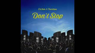 Ed Solo & Darrison - Dont Stop
