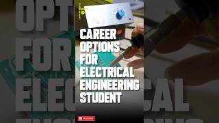Career Options For Electrical Engineering Student