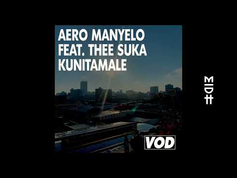 Aero Manyelo - Kunitamale (feat. Thee Suka)
