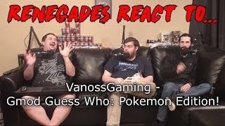 Renegades React To... Vanossgaming - Gmod Guess Who Pokemon Edition