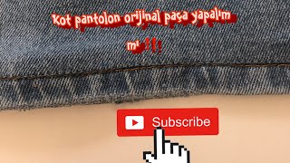 Kot Pantolon Orijinal Paça Yapımı