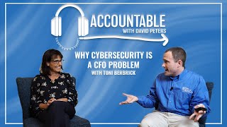 Accountable: Why Cybersecurity is a CFO Problem, with Toni Berbrick, CPA