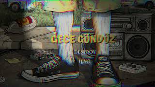 Destroy&Lemi I Gece Gündüz 2022