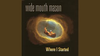 Watch Wide Mouth Mason Where I Started video