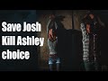 Until Dawn - Save Josh / Kill Ashley Choice
