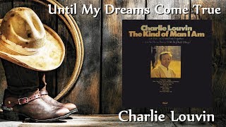 Watch Charlie Louvin Until My Dreams Come True video