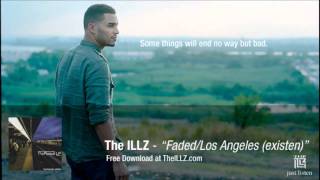 Watch Illz Faded  Los Angeles existen video