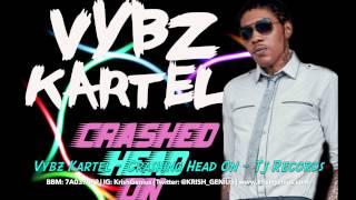 Watch Vybz Kartel Crashing Head On video