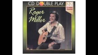 Watch Roger Miller Everythings Coming Up Roses video