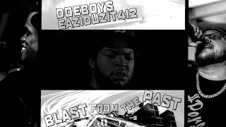 BLAST FROM THE PAST - DOEBOY$ X EAZIDUZIT412