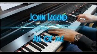 John Legend All Of Me Piano Solo Revisited Hd John Legend All Of Me Piano Solo Revisited Hd