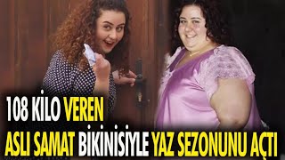 108 Kilo Veren Aslı Samat Bikinisiyle Yaz Sezonunu Açtı