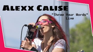 Watch Alexx Calise Throw Your Words video