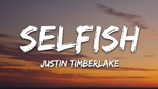 Justin Timberlake - Selfish (Lyrics)