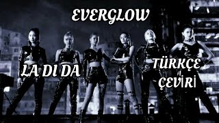 EVERGLOW-La di da (Türkçe çeviri )