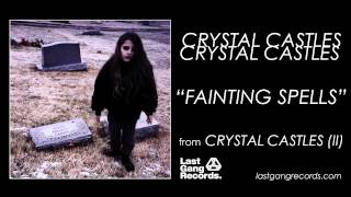 Watch Crystal Castles Fainting Spells video