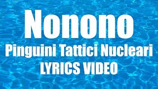 Watch Pinguini Tattici Nucleari Nonono video