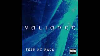 Watch Valiance Feed My Rage video