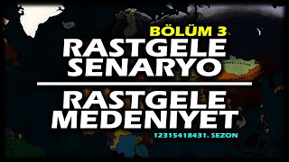 Rastgele Senaryo - Rastgele Medeni̇yet - Age Of History 2