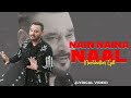 Nain Naina Naal (Lyrical Video) : Nachhatar Gill | Punjabi Songs 2021 | @FinetouchMusic