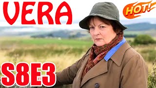 Vera Full Episode S8E3 Popular British Tv Shows