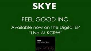 Watch Skye Feel Good Inc video