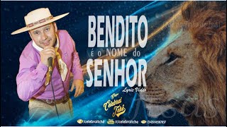 Bendito é o Nome do Senhor - Lyric Vídeo Oficial Celebrai Tchê (Lançamento 2019)