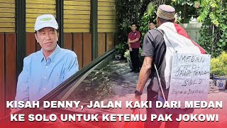 Denny Jalan Kaki 114 Hari Dari Medan Ketemu Pak Jokowi