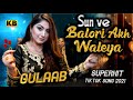 Sun Wey Blori Akh Walya - Gulaab - Remix Song - KB Production