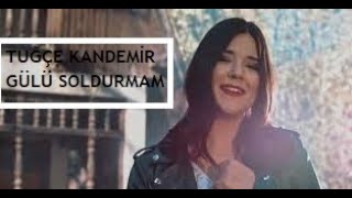 Tuğçe Kandemir - Gülü soldurmam - Karaoke Lyrics Ton:Re