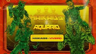 Watch Haikaiss Viveiro video