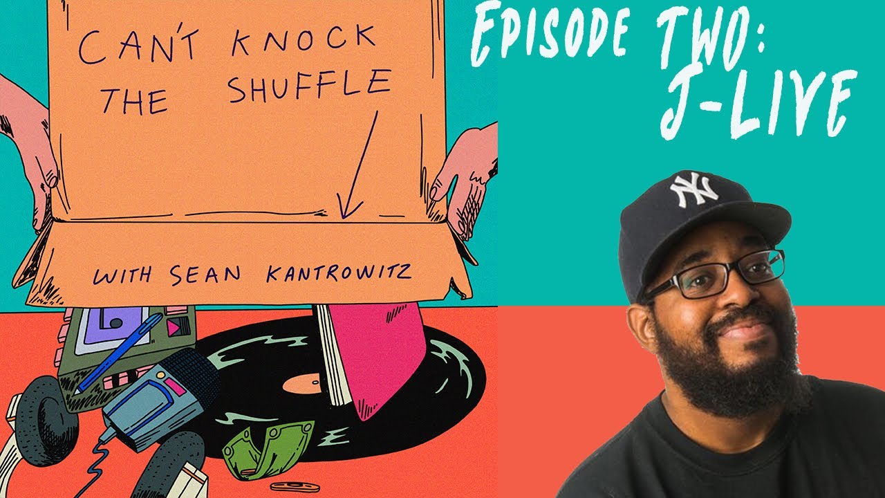 Can't Knock the Shuffle Episode 02: J-Live