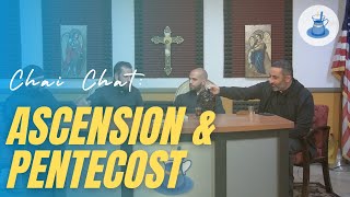 Chai Chat, S.2 Ep. 10- Ascension & Pentecost