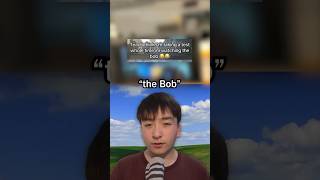 The Bob