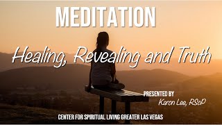 "Healing, Revealing and Truth" Meditation w Karon Lee CSLGLV THUR 9-29-22