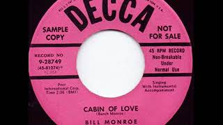 Watch Bill Monroe Cabin Of Love video