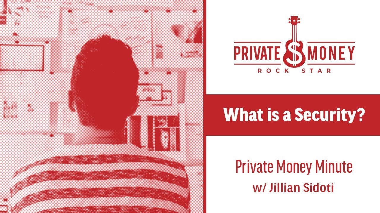 What is a Security? Private Money Minute with Jillian Sidoti, Esq. CCIM, Private Money Rockstar