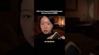 Part 4 Asmr Your Stalker Breaks Into Your House