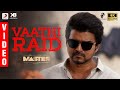 Master - Vaathi Raid Video | Thalapathy Vijay | Anirudh Ravichander | Lokesh Kanagaraj