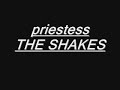 priestess-the shakes