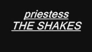 Watch Priestess The Shakes video