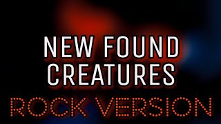New Found Creatures Ft. @Highcpu @Keyblackstudios (Rock Version) | Ninter